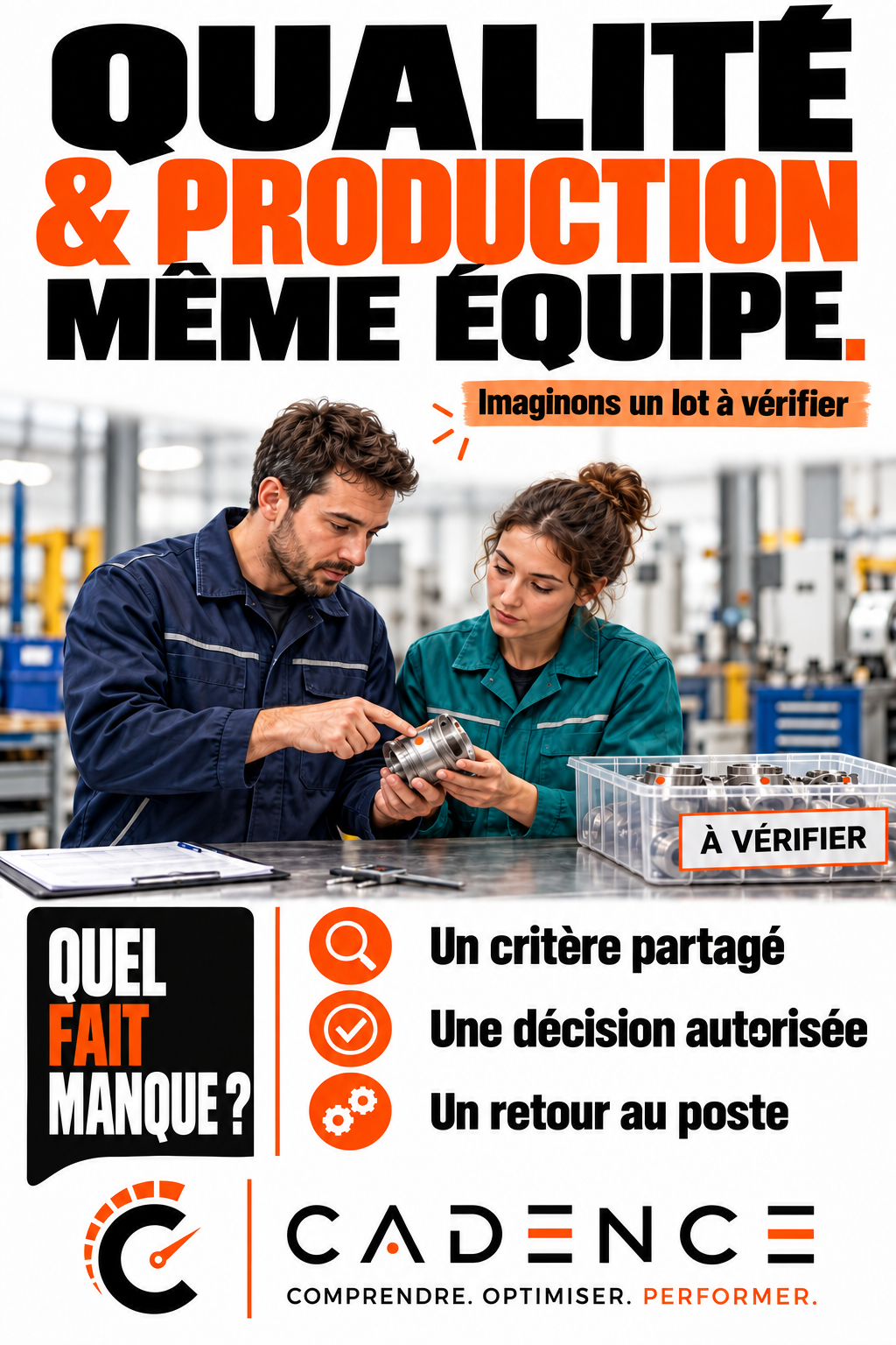 Qualité & production, même équipe